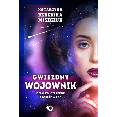 Gwiezdny Wojownik. Działko, Szlafrok I Księżniczka