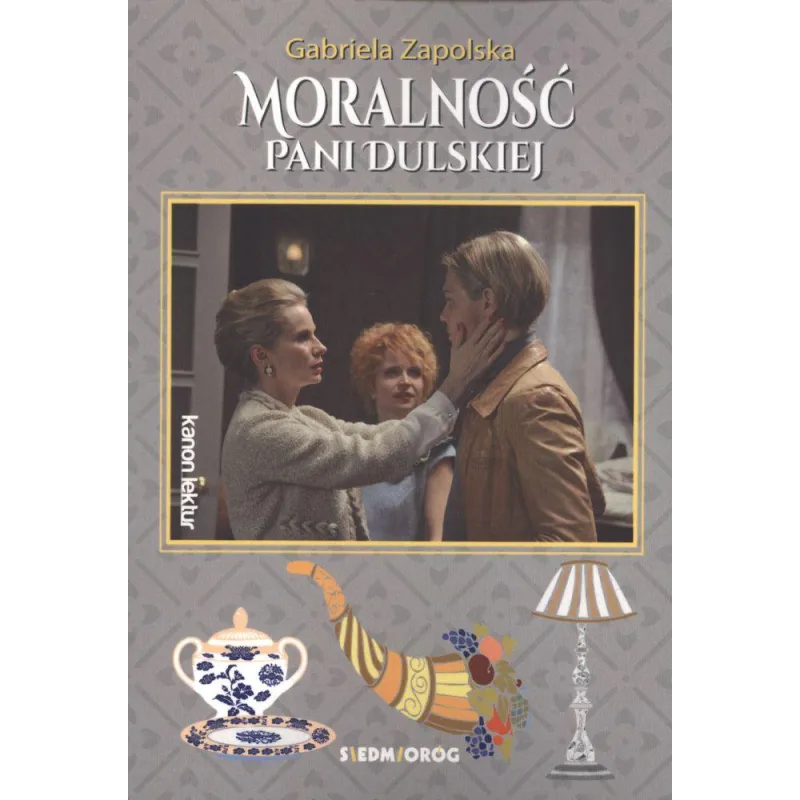 MORALNOŚĆ PANI DULSKIEJ Gabriela Zapolska - Siedmioróg