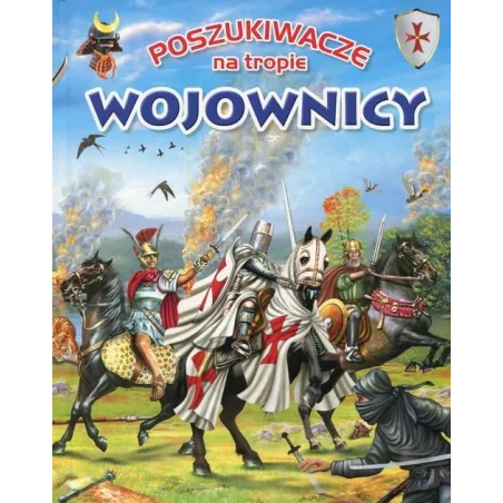 POSZUKIWACZE NA TROPIE. WOJOWNICY Eduardo Trujillo - Olesiejuk
