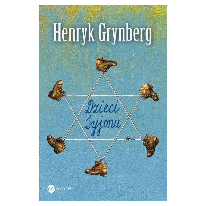 DZIECI SYJONU  Henryk Grynberg