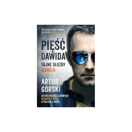 PIĘŚĆ DAWIDA TAJNE SŁUŻBY IZRAELA Artur Górski - Znak
