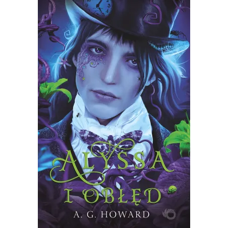 ALYSSA I OBŁĘD ALYSSA Z INNEJ KRAINY 2 A.G. Howard - Uroboros