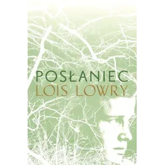 POSŁANIEC Lois Lowry - Galeria Książki