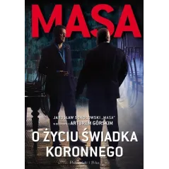 MASA O ŻYCIU ŚWIADKA KORONNEGO Artur Górski