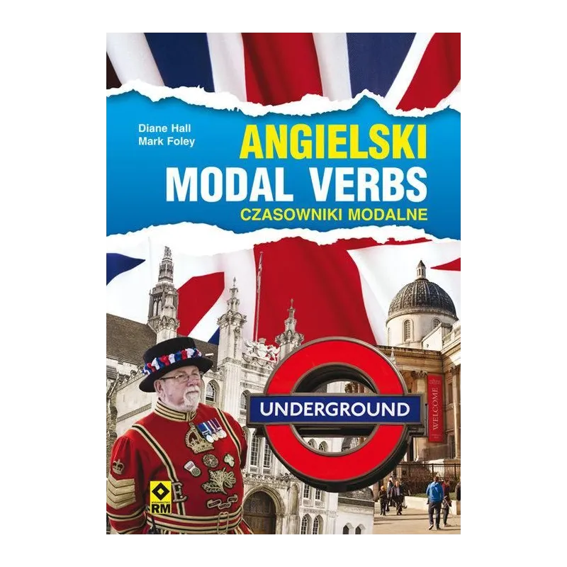 ANGIELSKI MODAL VERBS CZASOWNIKI MODALNE Diane Hall, Marc Foley - Wydawnictwo RM