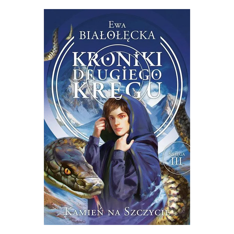 KAMIEŃ NA SZCZYCIE. KRONIKI DRUGIEGO KRĘGU 3 Ewa Białołęcka - Jaguar