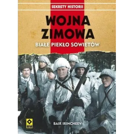 Wojna Zimowa. Białe Piekło Sowietów