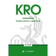 KODEKS RODZINNY I OPIEKUŃCZY TWOJE PRAWO - C.H.Beck