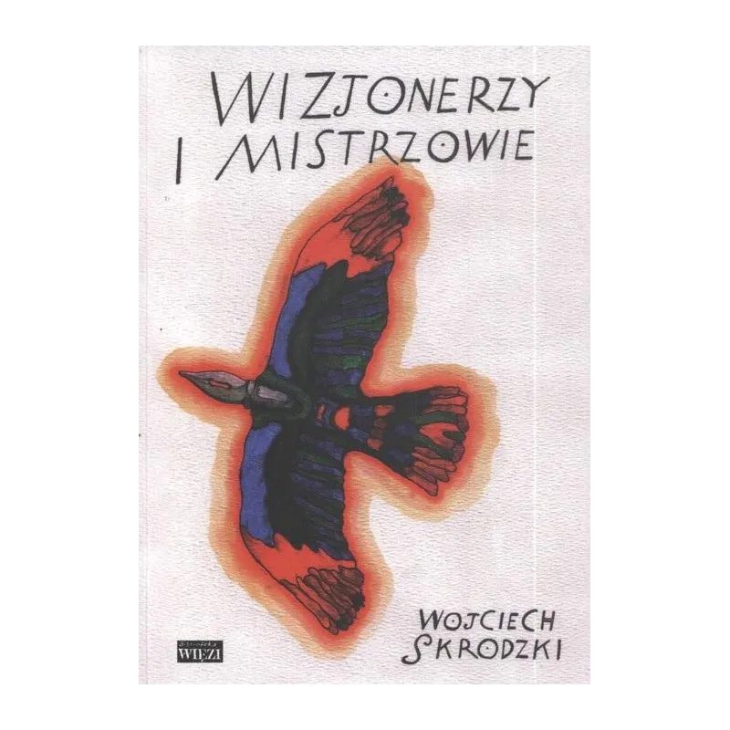 WIZJONERZY I MISTRZOWIE