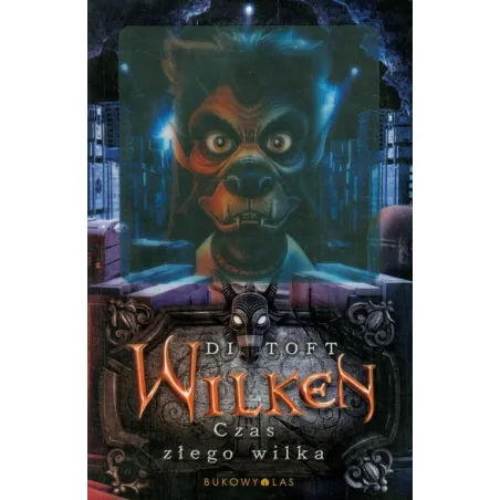 WILKEN 3 CZAS ZŁEGO WILKA Di Toft - Bukowy las