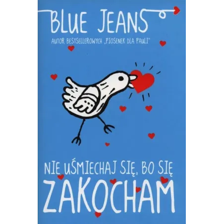 NIE UŚMIECHAJ SIĘ, BO SIĘ ZAKOCHAM Blue Jeans - Jaguar