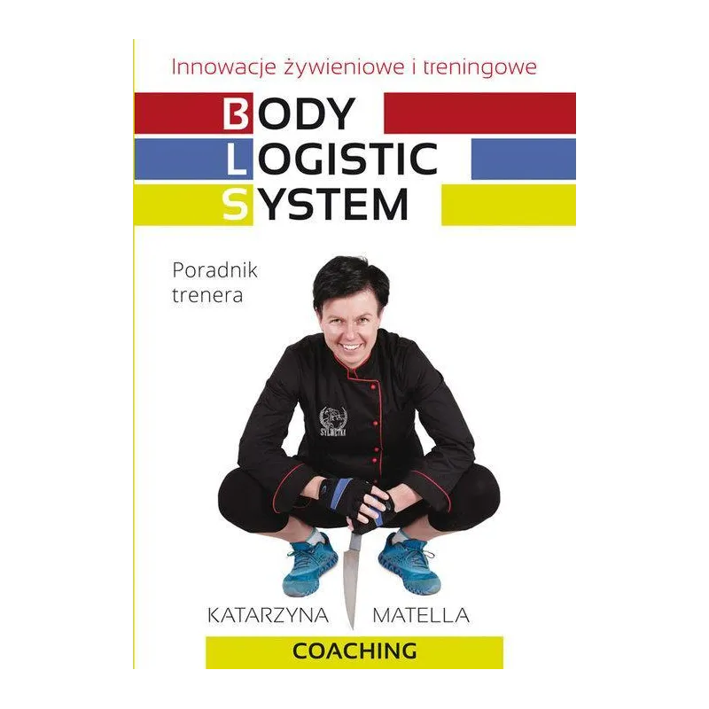 BODY LOGISTIC SYSTEM Katarzyna Matella - Literat