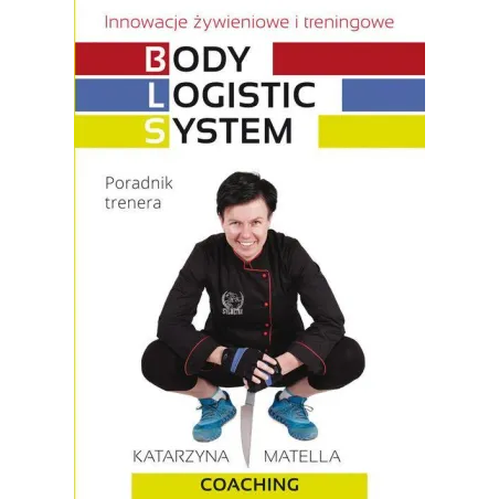 BODY LOGISTIC SYSTEM Katarzyna Matella - Literat