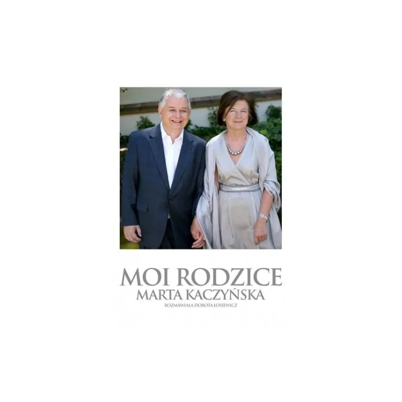 MOI RODZICE Marta Kaczyńska - The Facto