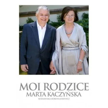 MOI RODZICE Marta Kaczyńska - The Facto