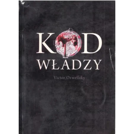 KOD WŁADZY Victor Orwellsky