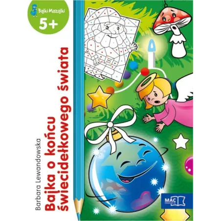 BAJKA O KOŃCU ŚWIECIDEŁKOWEGO ŚWIATA BAJKI MAZAJKI 5 BARBARA LEWANDOWSKA