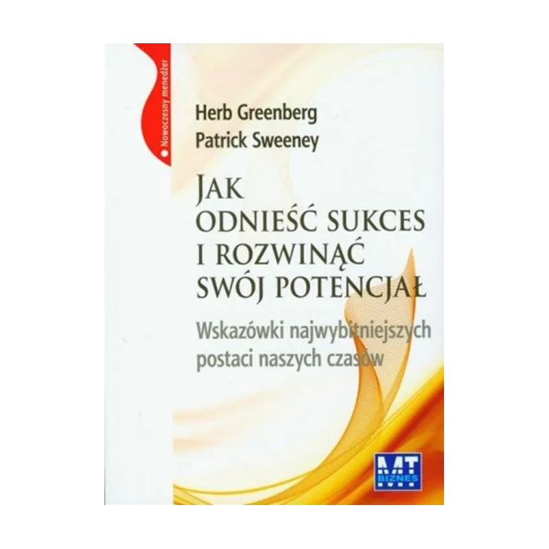 JAK ODNIEŚĆ SUKCES I ROZWINĄĆ SWÓJ POTENCJAŁ