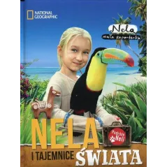 NELA I TAJEMNICE ŚWIATA Nela Mała Reporterka - Burda Książki