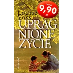 UPRAGNIONE ŻYCIE Voss Louise - Świat Książki
