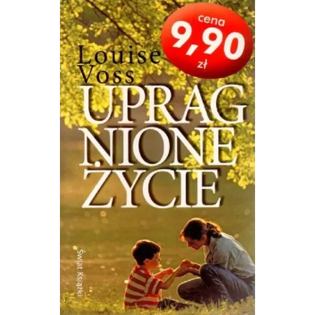 UPRAGNIONE ŻYCIE Voss Louise - Świat Książki