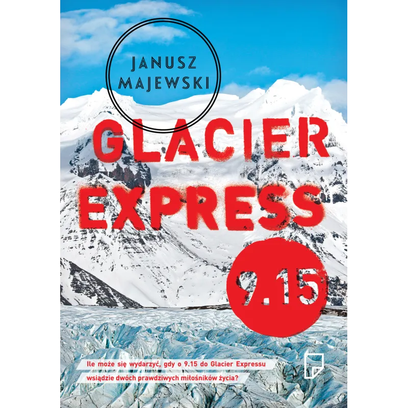 GLACIER EXPRESS 9.15 Janusz Majewski - Marginesy