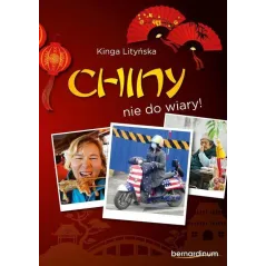 CHINY - NIE DO WIARY! Kinga Litińska - Bernardinum