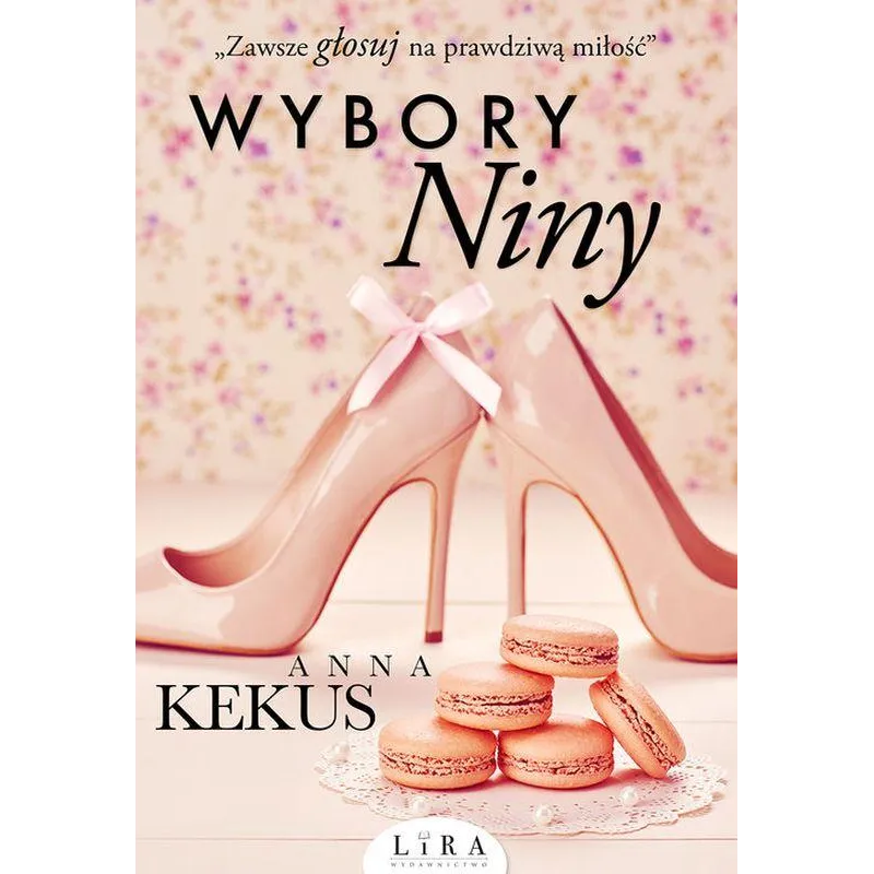 WYBORY NINY Anna Kekus - Wydawnictwo Lira