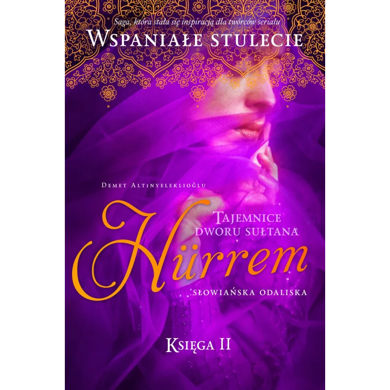 HURREM SŁOWIAŃSKA ODALISKA. TAJEMNICE DWORU SUŁTANA 2 - WAB