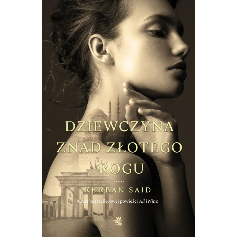 DZIEWCZYNA ZNAD ZŁOTEGO ROGU Kurban Said - WAB