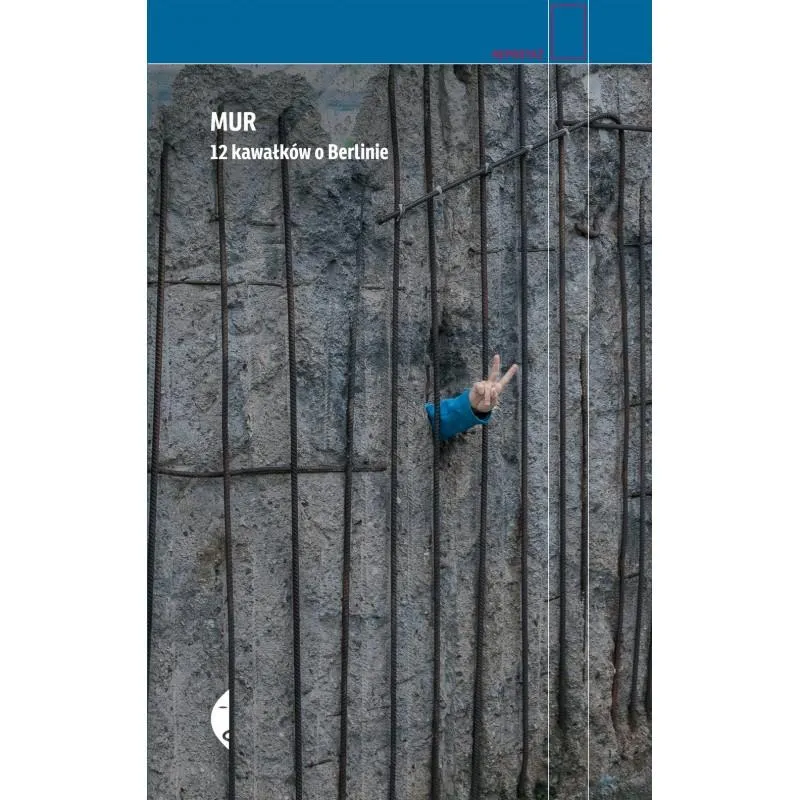 MUR. 12 KAWAŁKÓW O BERLINIE Agnieszka Wójcińska