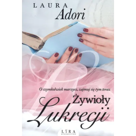 ŻYWIOŁY LUKRECJI Laura Adori - Wydawnictwo Lira