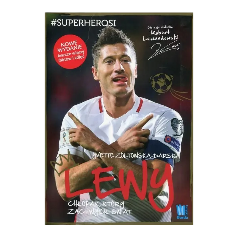 LEWY CHŁOPAK KTÓRY ZACHWYCIŁ ŚWIAT Yvette Żółtowska-Darska - Burda Książki