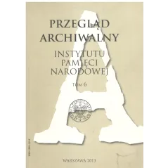 PRZEGLĄD ARCHIWALNY INSTYTUTU PAMIĘCI NARODOWE - IPN