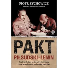 PAKT PIŁSUDSKI-LENIN ZYCHOWICZ PIOTR