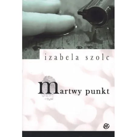 MARTWY PUNKT Izabela Szolc - Nowy Świat