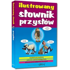 ILUSTROWANY SŁOWNIK PRZYSŁÓW Małgorzata Białek