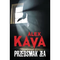 PRZEDSMAK ZŁA Alex Kava - HarperCollins
