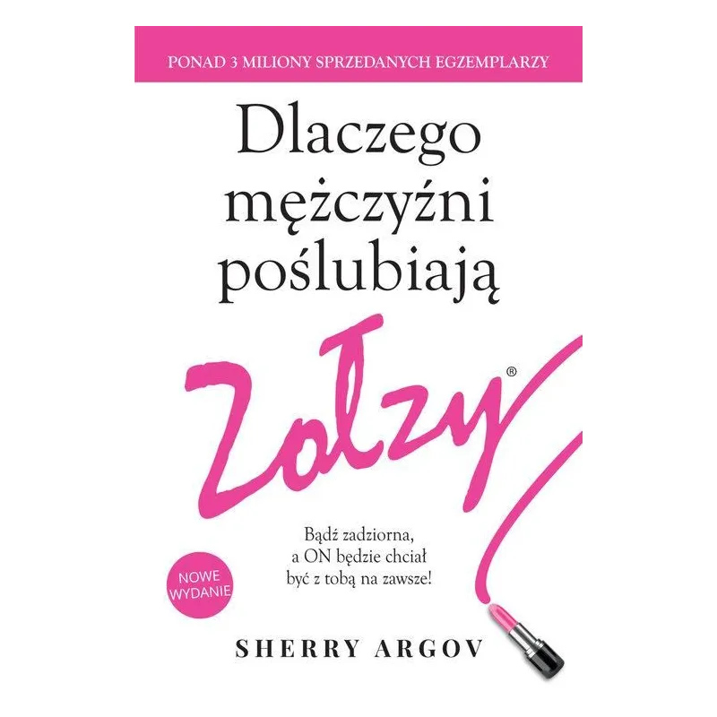 DLACZEGO MĘŻCZYŹNI POŚLUBIAJĄ ZOŁZY - HarperCollins