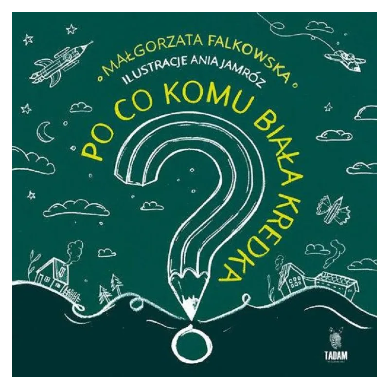 PO CO KOMU BIAŁA KREDKA Małgorzata Falkowska - TADAM