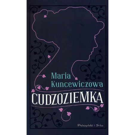 CUDZOZIEMKA Maria Kuncewiczowa - Prószyński