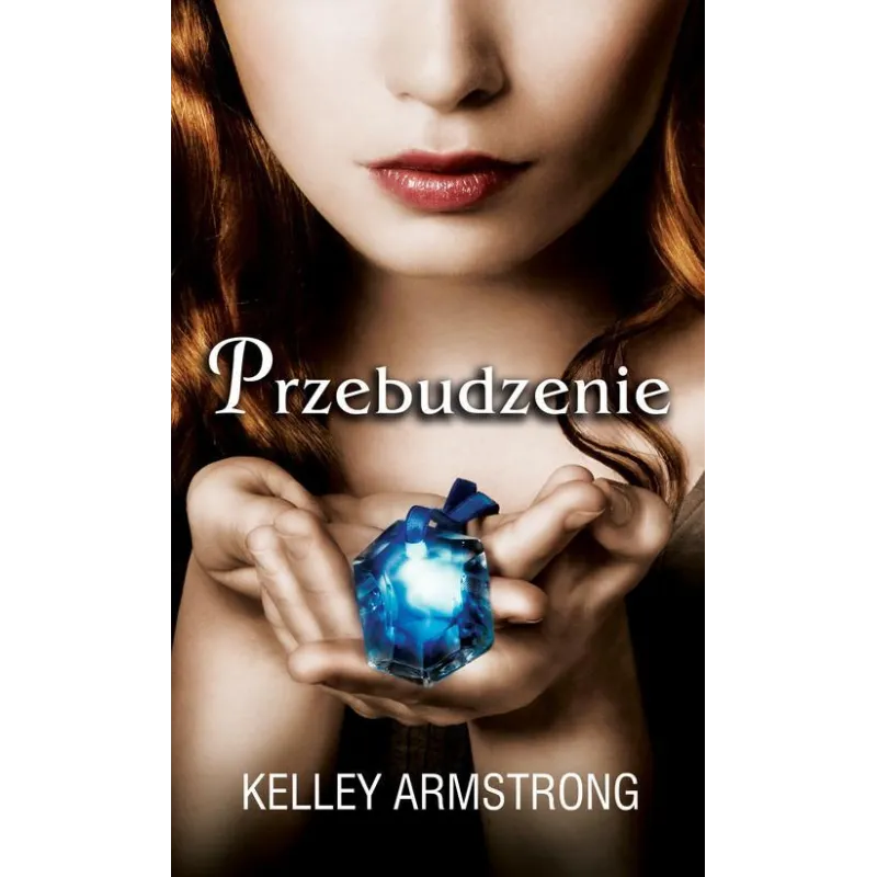 PRZEBUDZENIE Kelley Armstrong - Zysk i S-ka