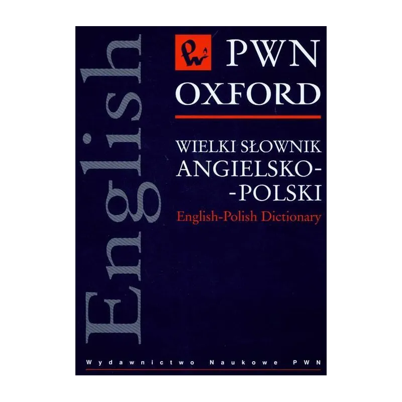 WIELKI SŁOWNIK ANGIELSKO-POLSKI PWN OXFORD - Oxford