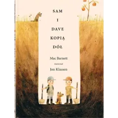 SAM I DAVE KOPIĄ DÓŁ Mac Barnett 7+ - Dwie Siostry