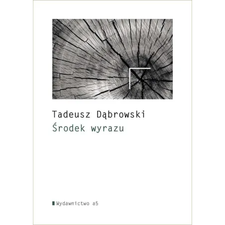 Środek Wyrazu Tadeusz Dąbrowski