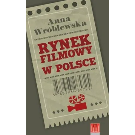 RYNEK FILMOWY W POLSCE Anna Wróblewska - Wydawnictwo Wojciech Marzec