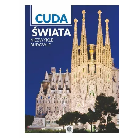 Niezwykłe Budowle. Cuda Świata
