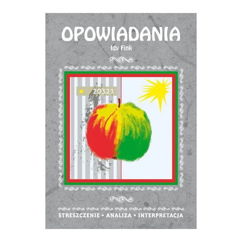 OPOWIADANIA IDY FINK STRESZCZENIE ANALIZA INTERPRETACJA Alina Łoboda - Literat
