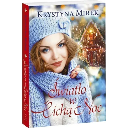 ŚWIATŁO W CICHĄ NOC Krystyna Mirek - Edipresse Polska