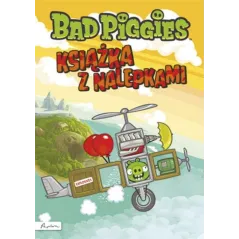 BAD PIGGIES. KSIĄŻKA Z NALEPKAMI - Papilon